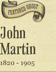 Featured ghost: John Martin